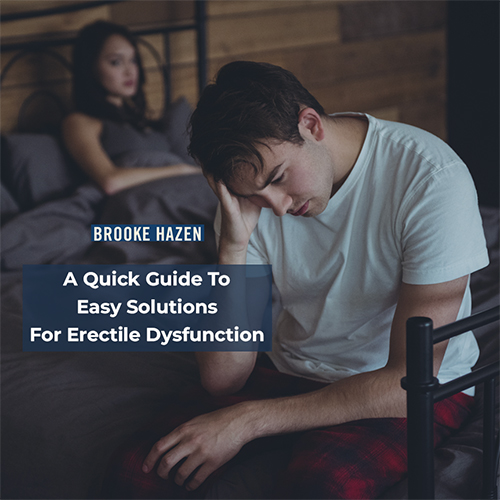 A Quick Guide To Easy Solutions For Erectile Dysfunction